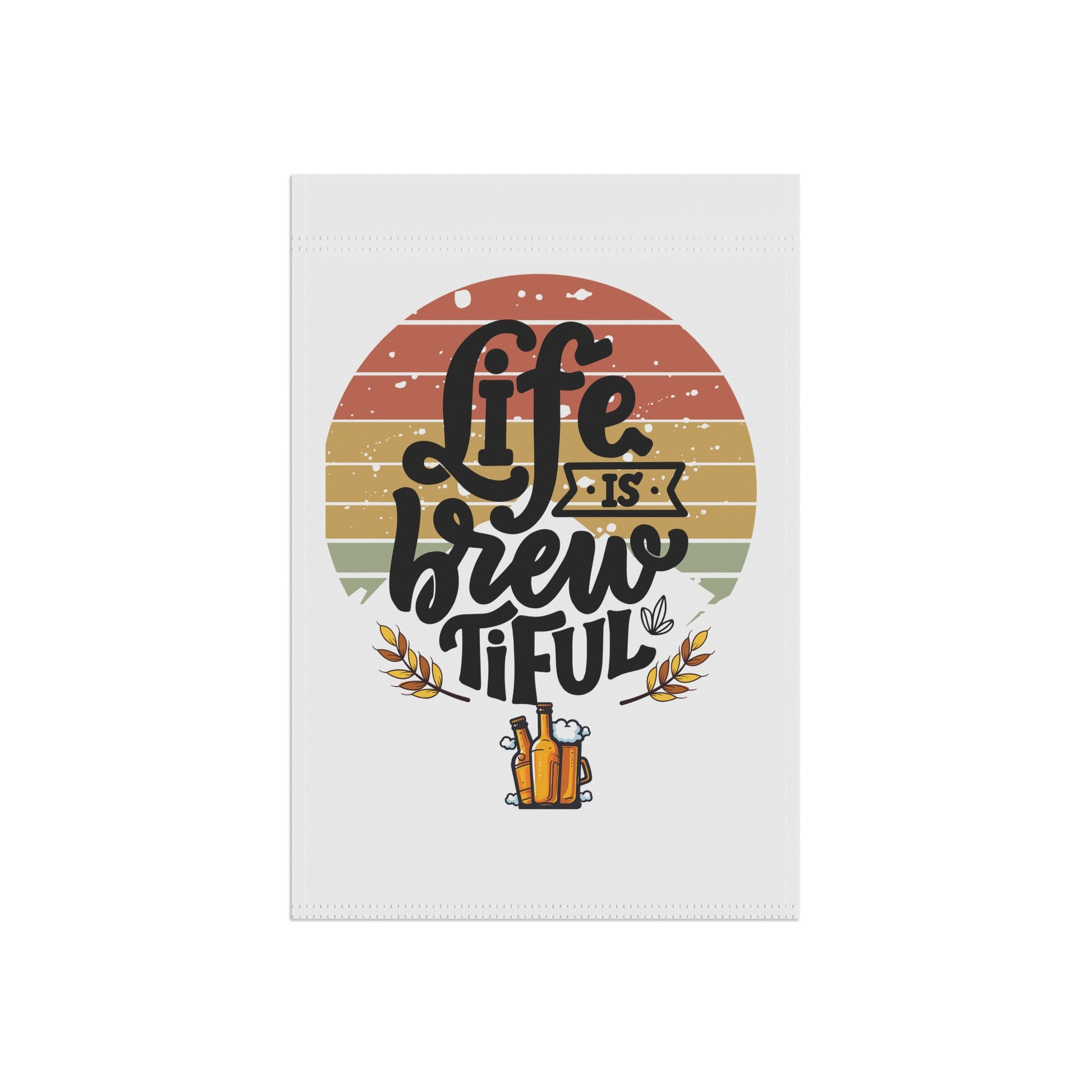 Garden Banner - Life is Brewtiful