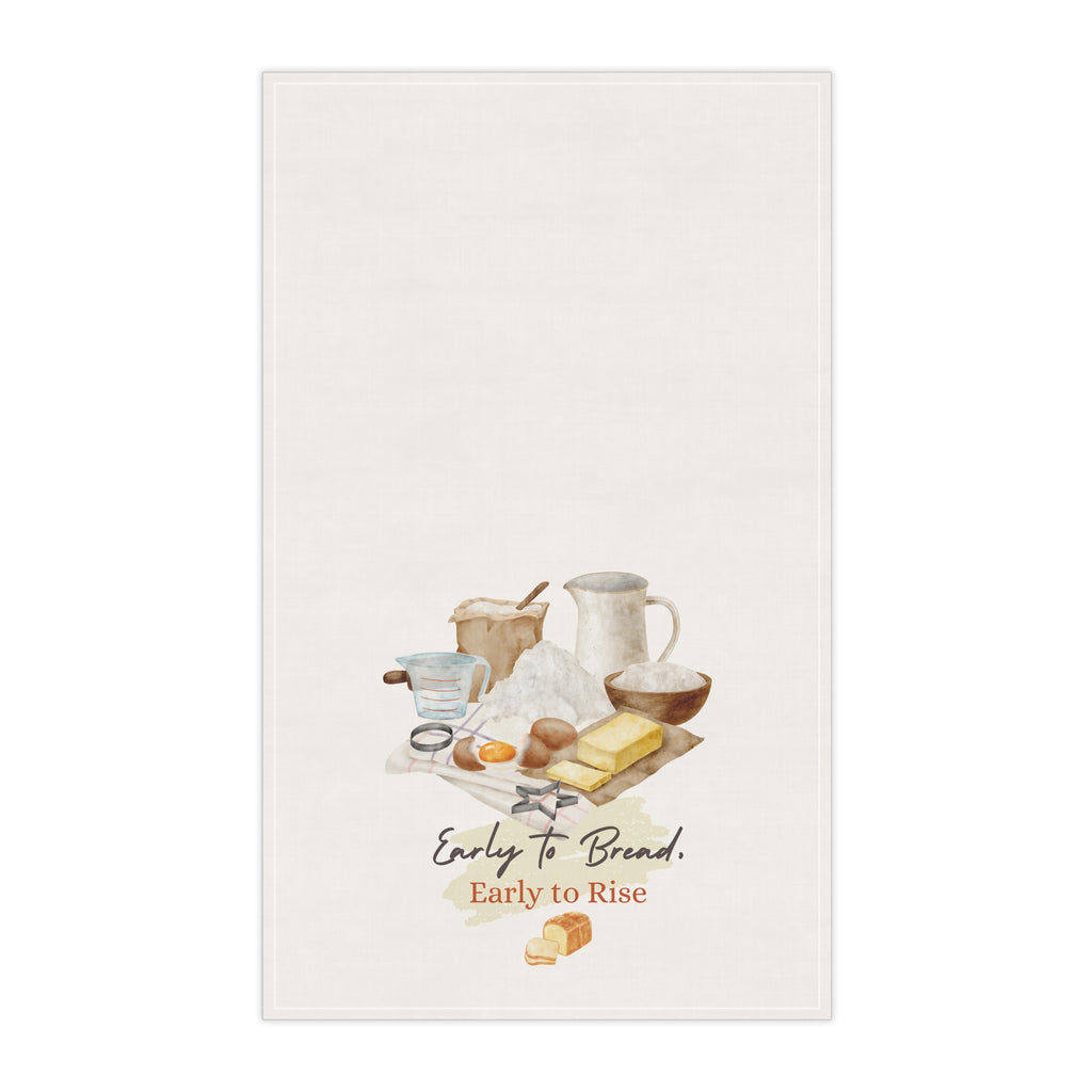 Kitchen Towels - Early to Bread, Early to Rise Design