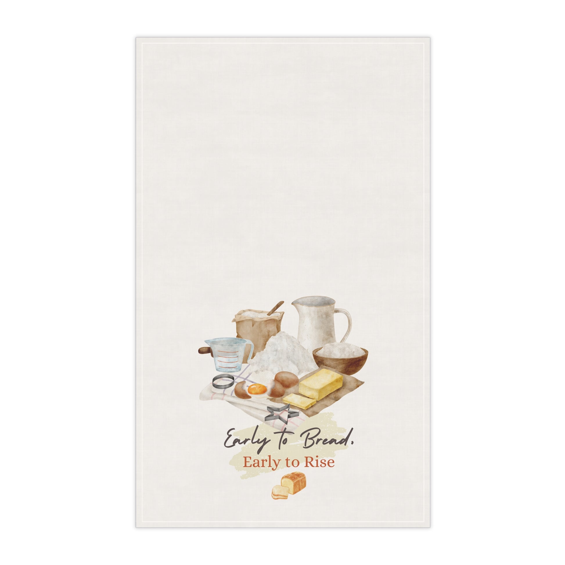 Kitchen Towels - Early to Bread, Early to Rise Design